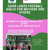 Cahir Ladies Football Club are back in action on Friday 19