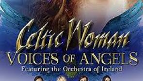 Win a copy of Celtic Woman 'Voices of Angels'