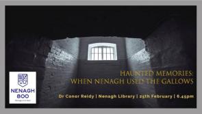 Haunted Memories: Stories from the Gallows lecture as part of Nenagh 800