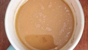 ANGER OVER TIPPERARY DRINKING WATER: ‘It is not like water, it is more like soup’