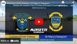 WATCH: Free stream of St Mary's Newport v Colaiste Einde in the schools hurling All-Ireland final 