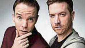 Dermot and Dave bring 'Ah sure look it' tour to Clonmel