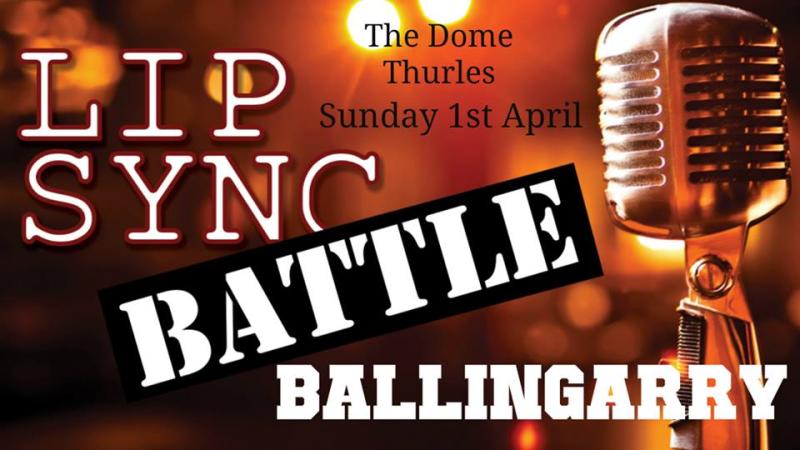 Call out for Lip Sync Ballingarry