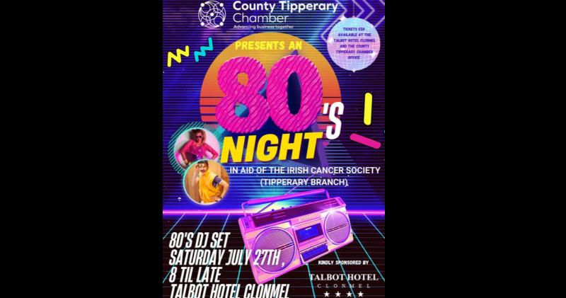 80's night in aid of Irish Cancer Society to be held at Tipperary hotel