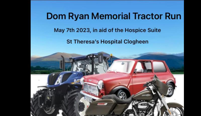 Tractor run to be held to support hospice service in Clogheen
