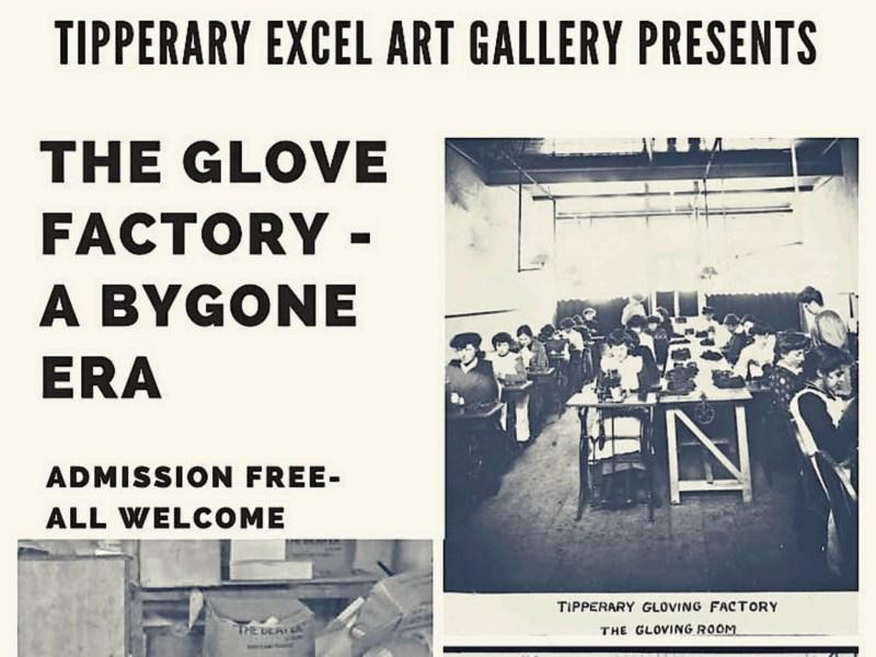 ‘The Glove Factory - A Bygone Era’ coming to Tipperary Excel Art Gallery 